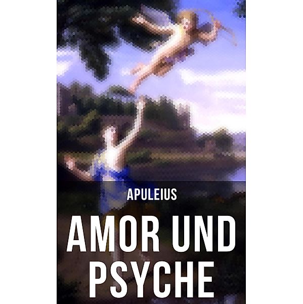 Amor und Psyche, Apuleius