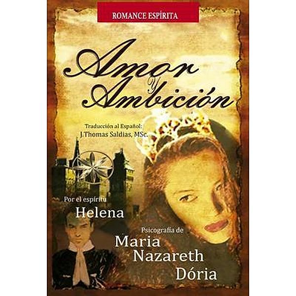 Amor y Ambición, Maria Nazareth Dória, Romance por el Espíritu Helena