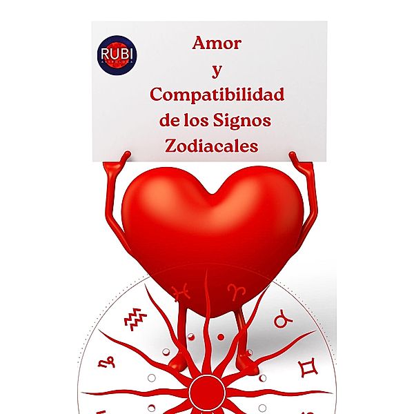 Amor y Compatibilidad de los Signos Zodiacales, Rubi Astrólogas