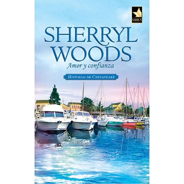 Amor y confianza / Mira, Sherryl Woods