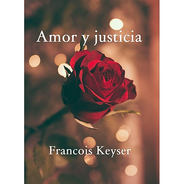 Amor y justicia, Francois Keyser