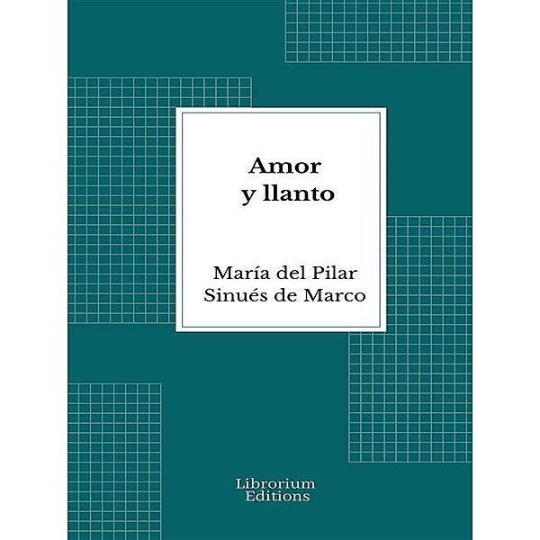 Amor y llanto, María del Pilar Sinués de Marco