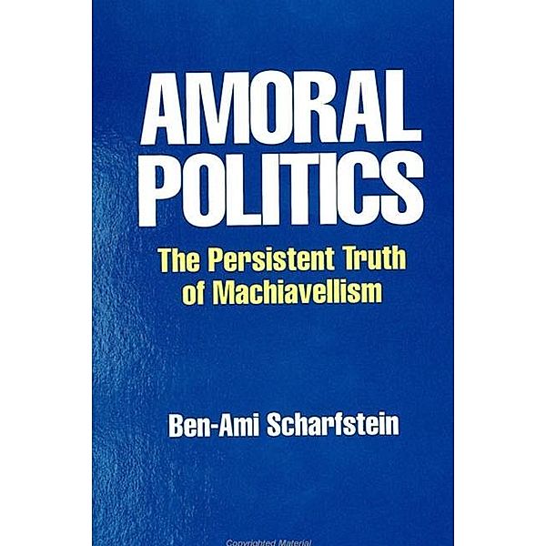 Amoral Politics, Ben-Ami Scharfstein
