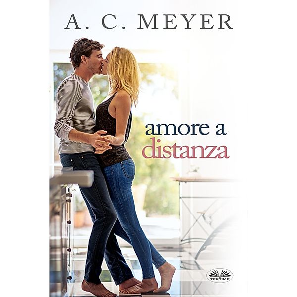 Amore A Distanza, A. C. Meyer
