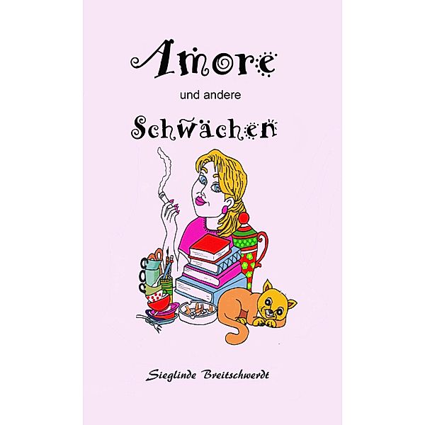 Amore - Diäten und andere Schwächen / Amore Bd.1, Sieglinde Breitschwerdt