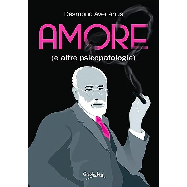 Amore (e altre psicopatologie), Desmond Avenarius