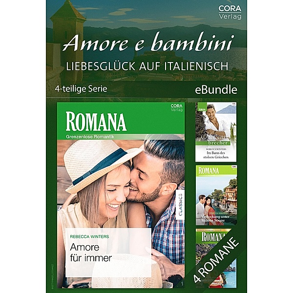 Amore e bambini - Liebesglück auf italienisch (4-teilige Serie), Rebecca Winters