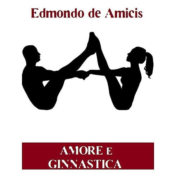 Amore e ginnastica, Edmondo De Amicis