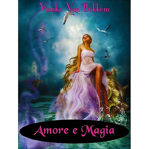 Amore e Magia, Vianka Van Bokkem