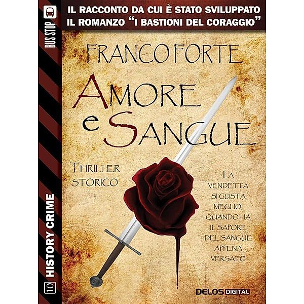 Amore e sangue / History Crime, Franco Forte