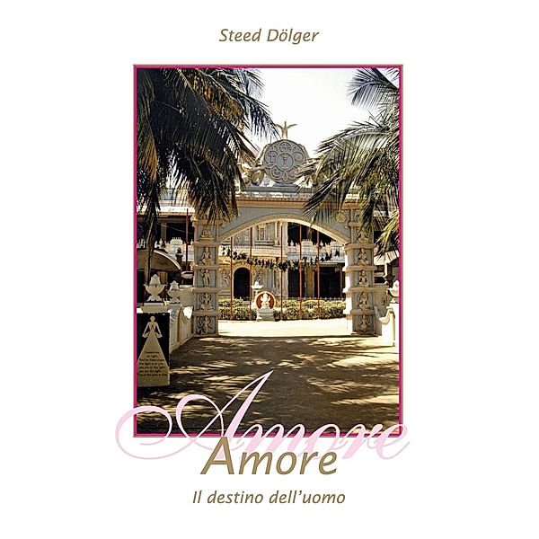 Amore - Il destino dell'uomo, Steed Dölger