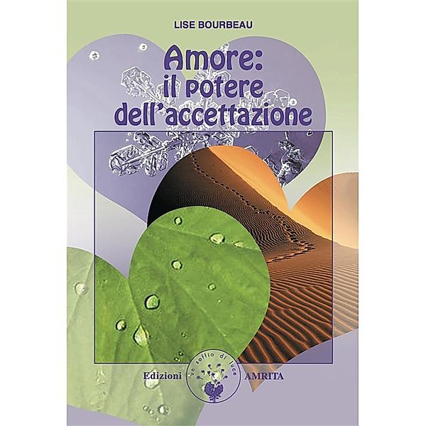 Amore: il potere dell'accettazione, Lise Bourbeau