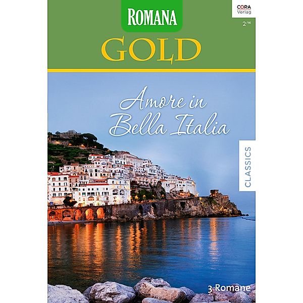 Amore in Bella Italia / Romana Gold Bd.32, Rebecca Winters, Catherine George, Sara Wood