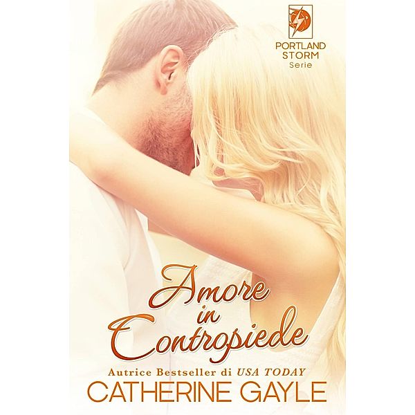 Amore in Contropiede (Portland Storm Serie #1), Catherine Gayle