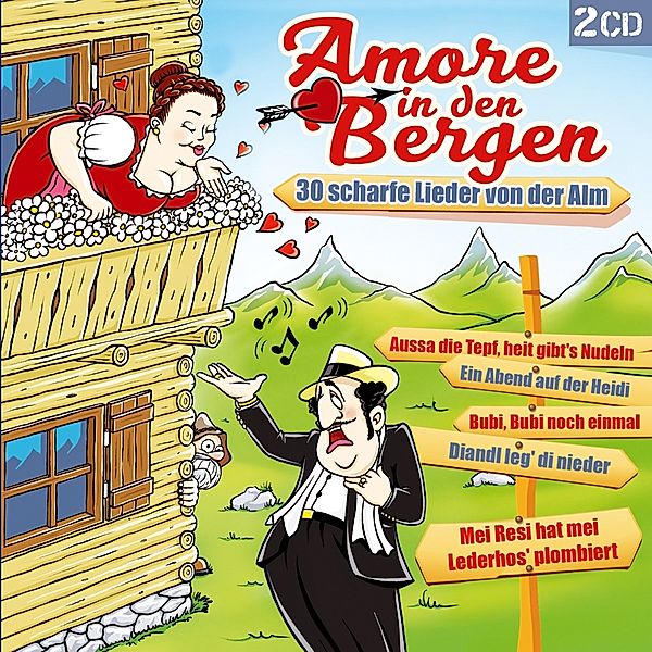 Amore In Den Bergen-30 Scharfe Lieder Von D.Alm, Diverse Interpreten