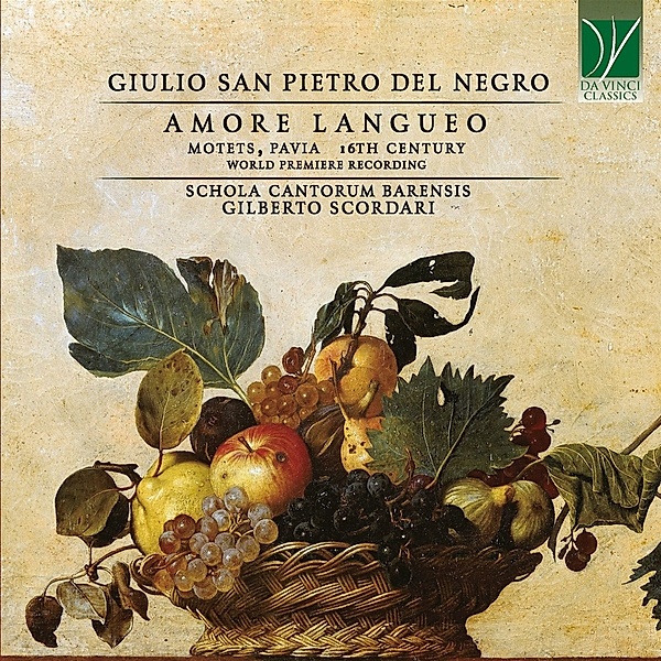 Amore Langueo: Motets,Pavia,(16th Century), Schola Cantorum Barensis, Gilberto Scordari