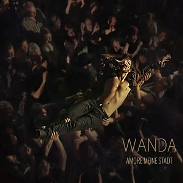 Amore meine Stadt (Live - Limited Edition CD+DVD), Wanda