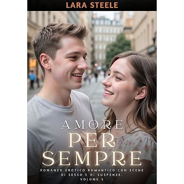 Amore per Sempre, Lara Steele