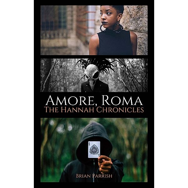 Amore, Roma: The Hannah Chronicles, Brian S. Parrish