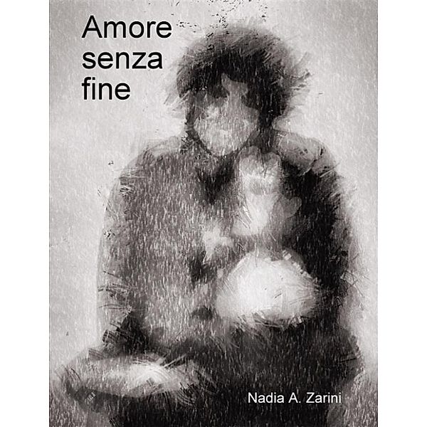 Amore senza fine, Nadia A. Zarini