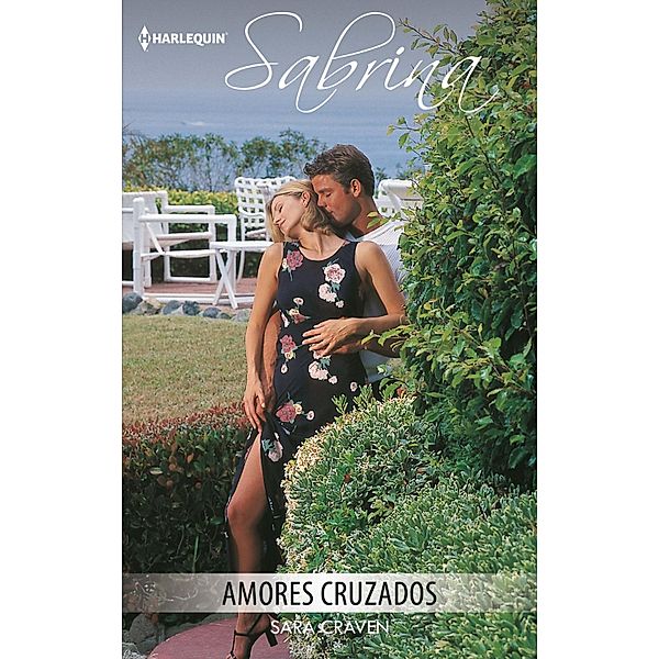 Amores cruzados / SABRINA Bd.469, SARA CRAVEN