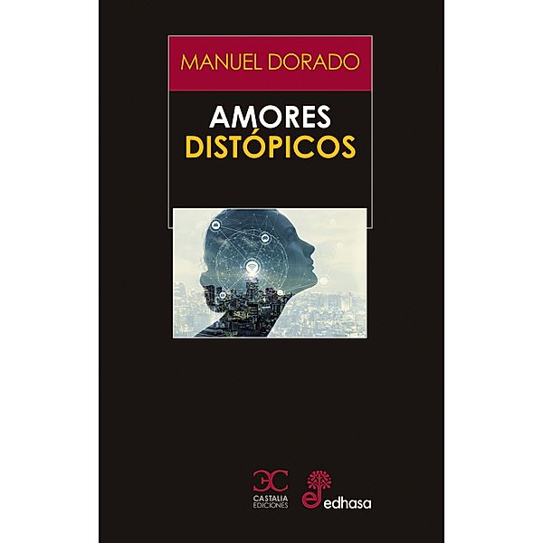 Amores distópicos, Manuel Dorado