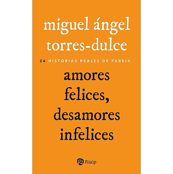 Amores felices, desamores infelices / Bolsillo, Miguel Ángel Torres-Dulce