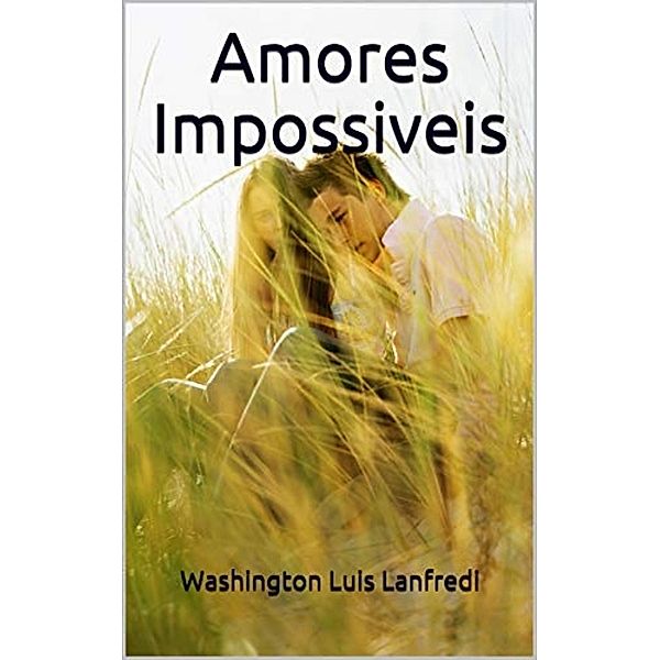 Amores Impossiveis, Washington Luis Lanfredi