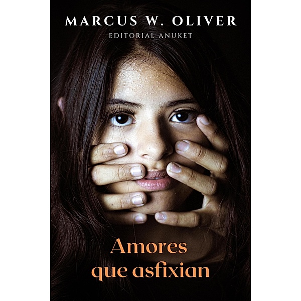 Amores que Asfixian, Marcus W. Oliver