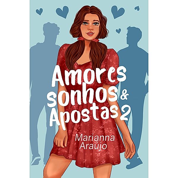 Amores, Sonhos e Apostas 2, Marianna Araújo