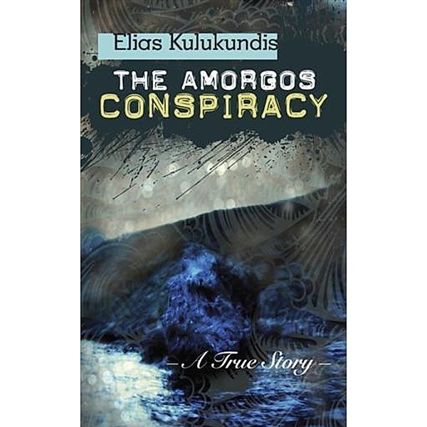 Amorgos Conspiracy, Elias Kulukundis