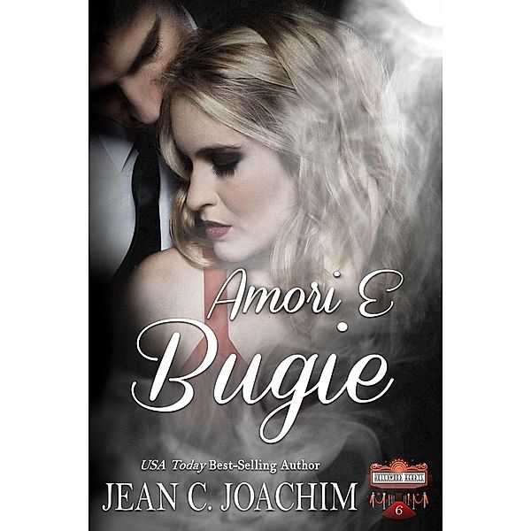 Amori e Bugie (Hollywood Hearts (Edizione Italiana), #6) / Hollywood Hearts (Edizione Italiana), Jean C. Joachim