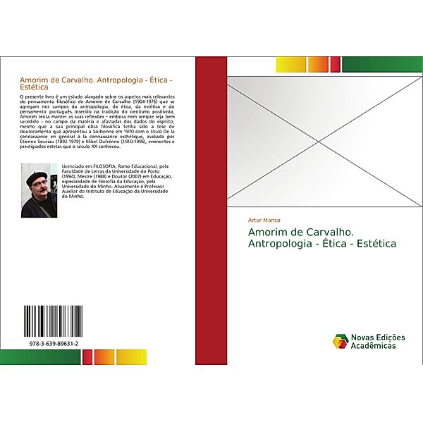 Amorim de Carvalho. Antropologia - Ética - Estética, Artur Manso