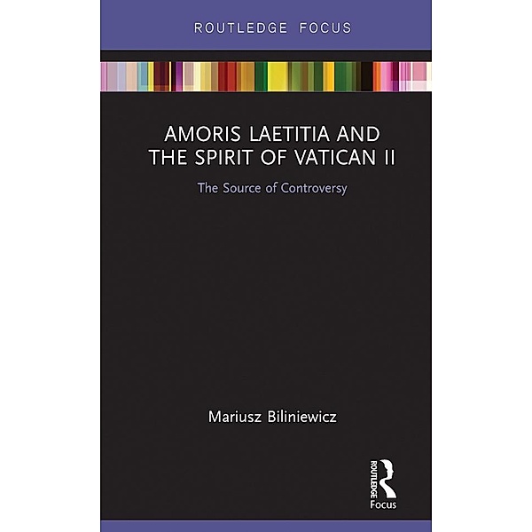 Amoris Laetitia and the spirit of Vatican II, Mariusz Biliniewicz