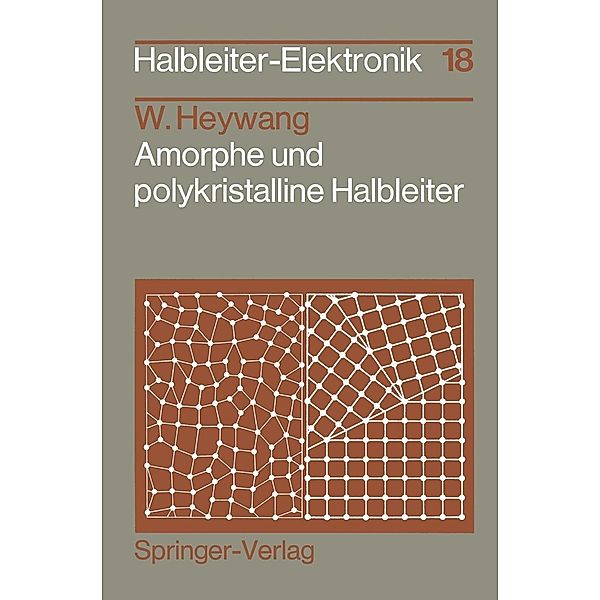 Amorphe und polykristalline Halbleiter / Halbleiter-Elektronik Bd.18, Walter Heywang