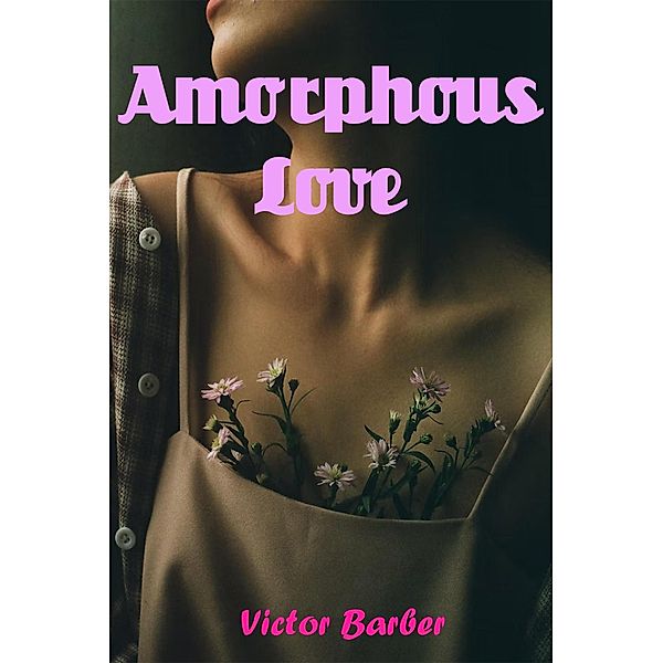 Amorphous Love, Victor Barber