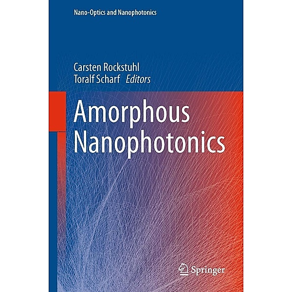 Amorphous Nanophotonics / Nano-Optics and Nanophotonics