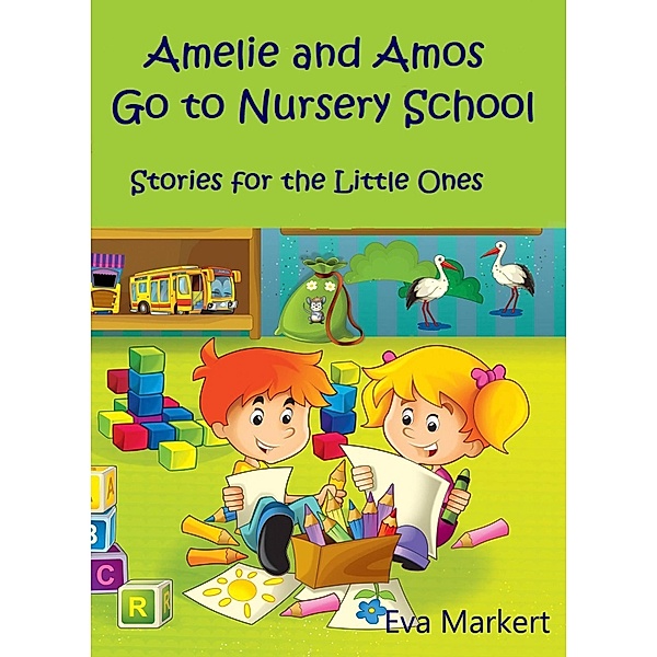Amos and Amelie Go to Nursery School, Eva Markert
