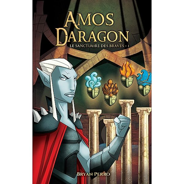 Amos Daragon - Le sanctuaire des Braves - I / Amos Daragon - Le sanctuaire des Braves, Perro Bryan Perro