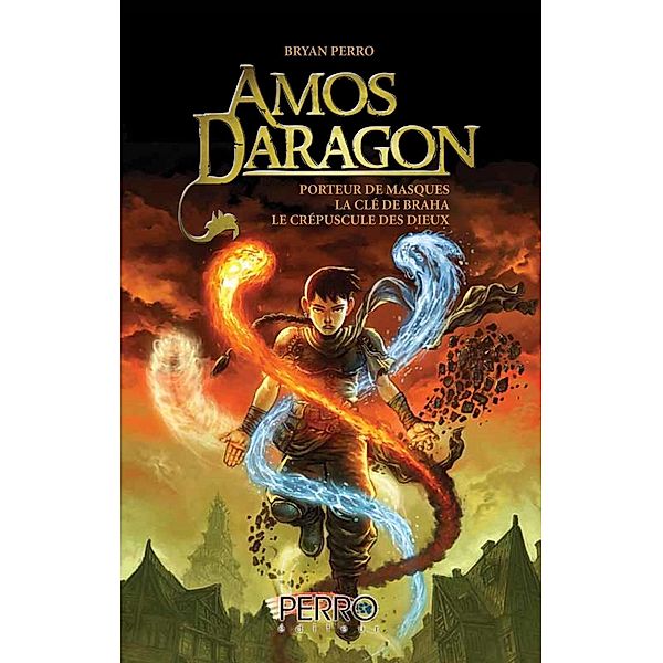 Amos Daragon T1-2-3 / Amos Daragon - Trilogie, Bryan Perro
