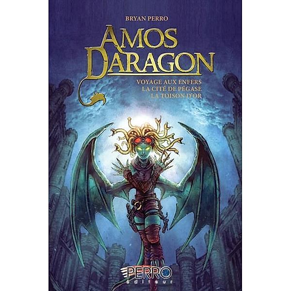 Amos Daragon T7-8-9 / Amos Daragon - Trilogie, Bryan Perro