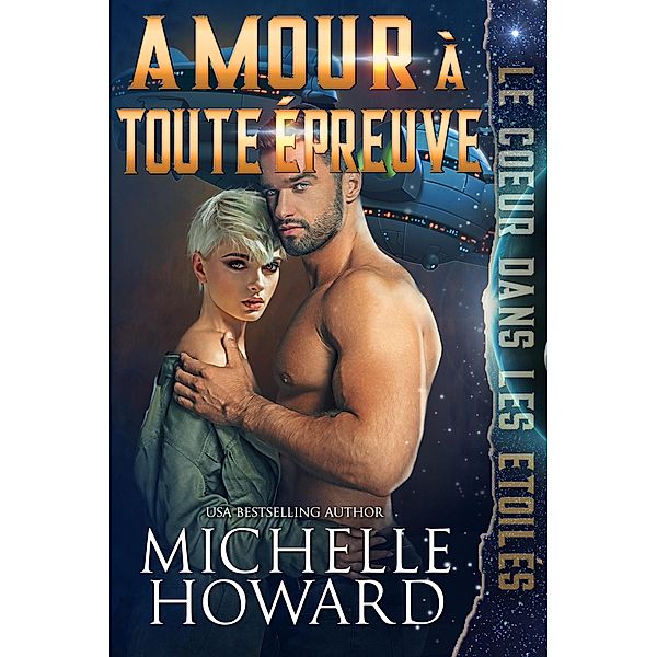 Amour à toute épreuve (Le Coeur dans les étoiles, #2) / Le Coeur dans les étoiles, Michelle Howard