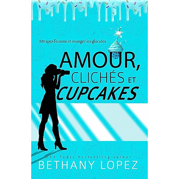 Amour, Clichés et Cupcakes (Delilah Horton, #1) / Delilah Horton, Bethany Lopez