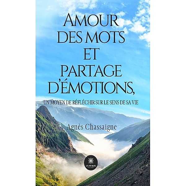 Amour des mots et partage d'émotions, Agnès Chassaigne