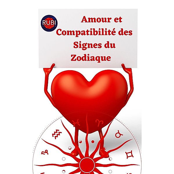 Amour et Compatibilité des Signes du Zodiaque, Rubi Astrólogas