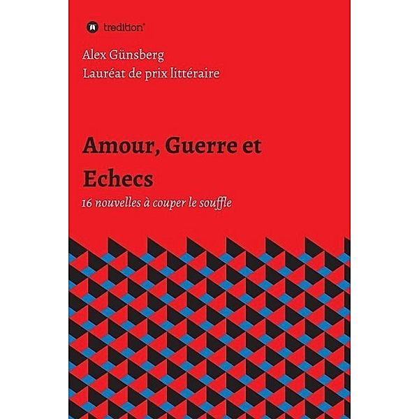 Amour, Guerre et Echecs, Alex Günsberg