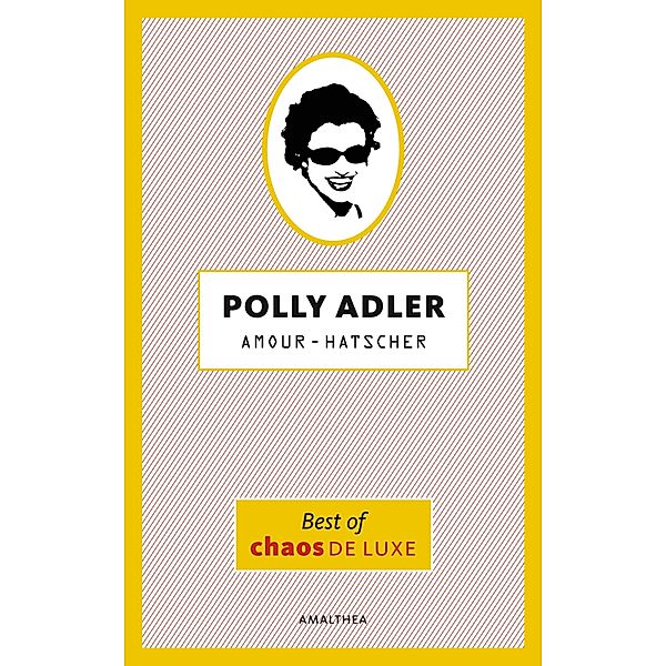 Amour-Hatscher, Polly Adler