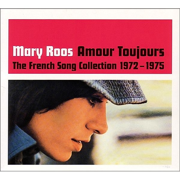 Amour Toujours-The French Song Collection 1972-75, Mary Roos