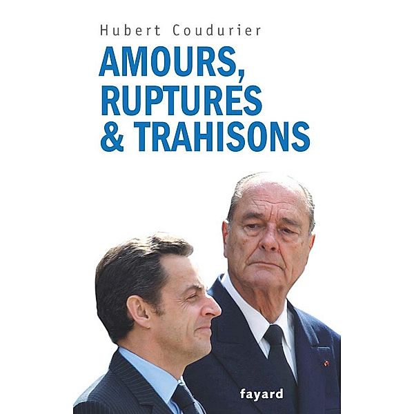 Amours, ruptures et trahisons / Documents, Hubert Coudurier