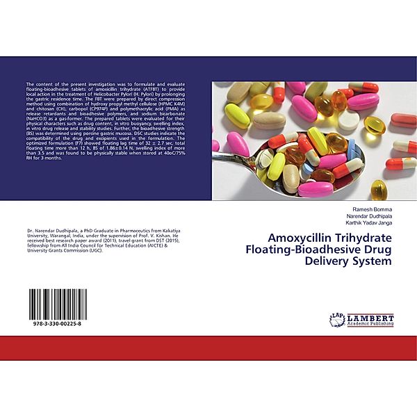 Amoxycillin Trihydrate Floating-Bioadhesive Drug Delivery System, Ramesh Bomma, Narendar Dudhipala, Karthik Yadav Janga